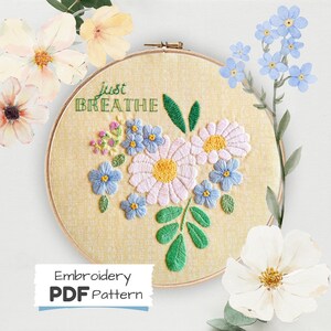 Floral Hand Embroidery PDF &quot;Just Breathe&quot;, Embroidery Hoop Printable Pattern, Hand Stitching Hoop PDF - Hand Embroidery Collection nº4