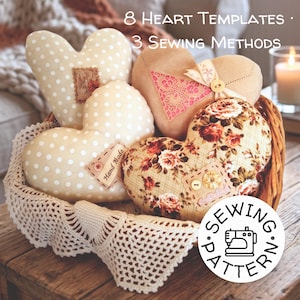 May include: A collection of heart-shaped fabric crafts in a basket. Some hearts are beige with white spots, others have floral designs. The image includes the text "8 Heart Templates" and "3 Sewing Methods". A "Sewing Pattern" logo is also visible.