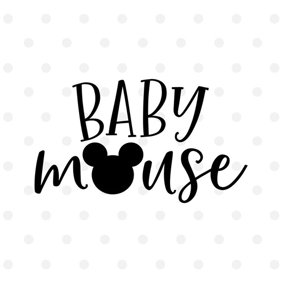 Baby Mouse Svg Disney Svg Disney Vacation Svg Cut File For Etsy