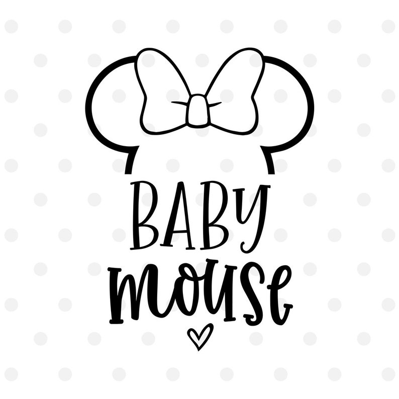Baby Mouse Svg Disney Svg Disney Vacation Svg Cut File For Etsy