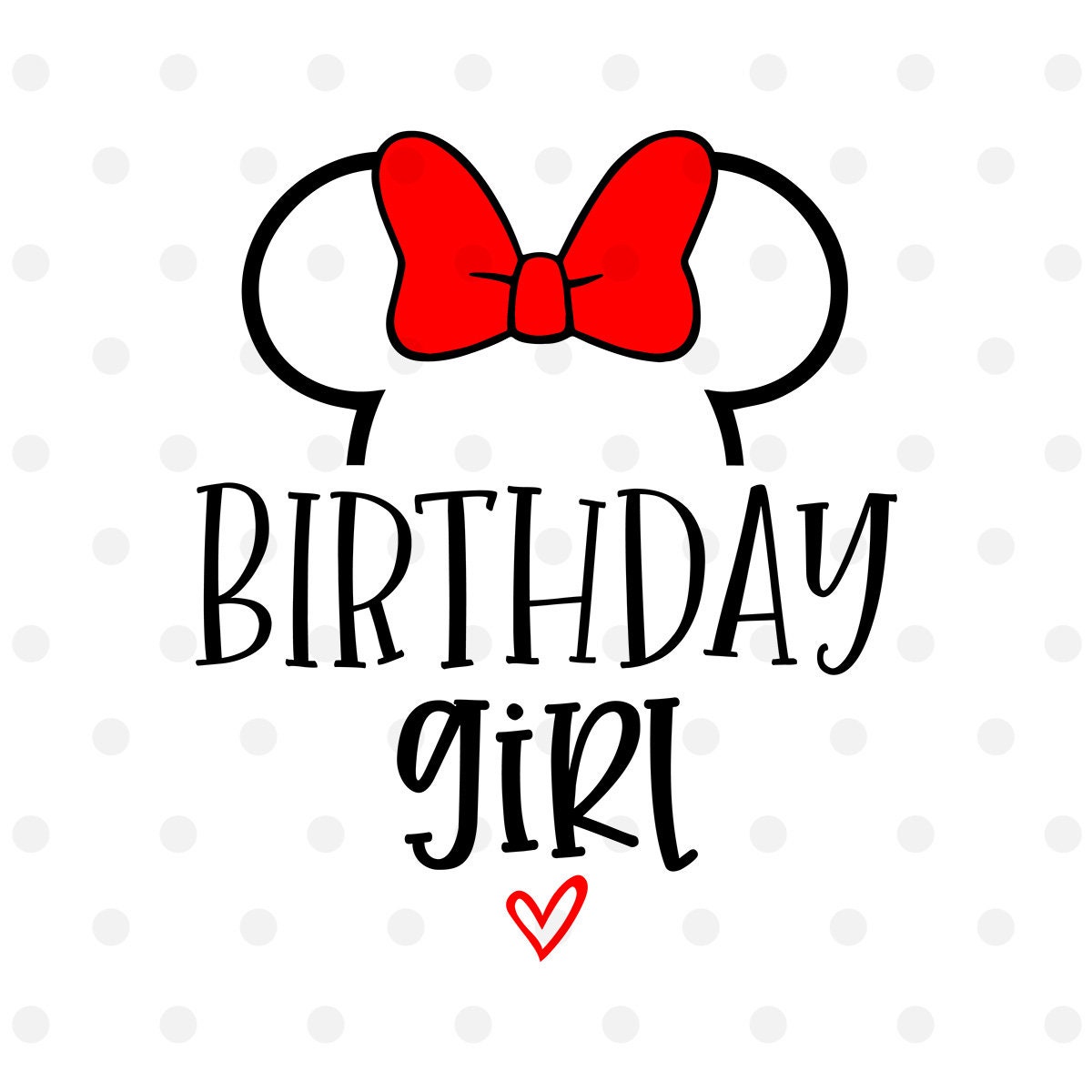 Birthday Girl SVG Disney Svg Disney Vacation Svg Cut File | Etsy