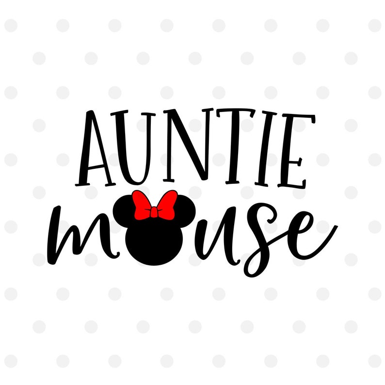 Download Auntie Mouse SVG Disney Svg Disney Vacation Svg Cut File ...