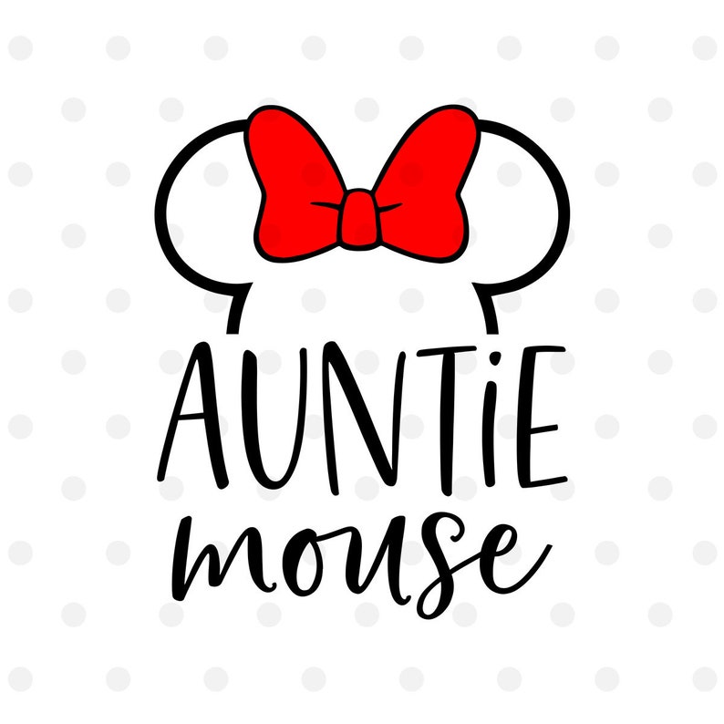 Download Auntie Mouse SVG Disney Svg Disney Vacation Svg Cut File ...
