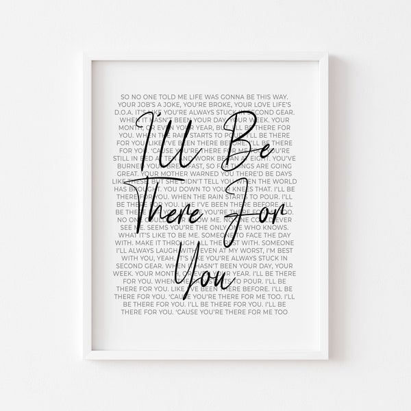 I'll Be There For You Print // Digital Download // Song Lyrics Print // Song Lyrics Poster // Gift