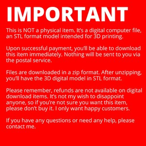 May include: Red background with white text explaining that this is a digital file, an STL format model intended for 3D printing. The text also explains that the file will be downloaded after purchase and that refunds are not available for digital downloads.