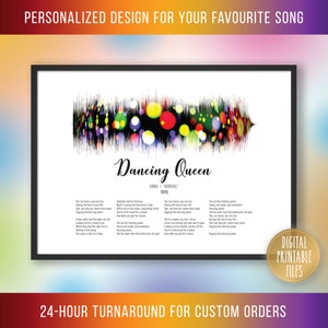 May include: A digital printable file of a song lyric art print featuring the song "Dancing Queen" by ABBA. The print features a colorful sound wave graphic with lyrics from the song. The text "Digital Printable Files" is in a white box with a black border in the lower right corner of the image.