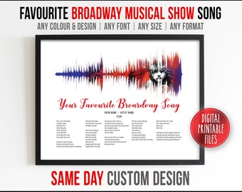 Broadway Musical Show Song Sound Wave with Lyrics Art, Printable digital file, Personalized Custom Print, Gift for theatre fan friend