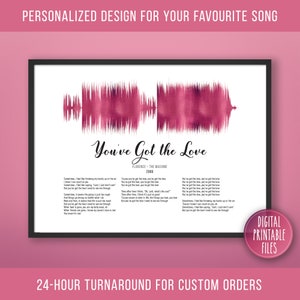 You&#39;ve Got the Love, Custom Sound Wave Lyrics art, Printable digital, Instant download, Personalized Birthday gift, Wedding Anniversary song