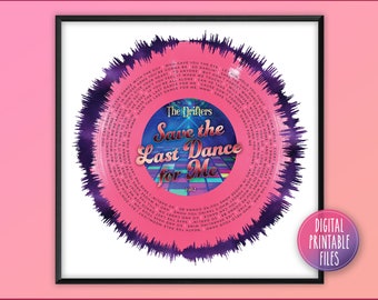Save the Last Dance for Me、カスタムラジアルサウンドウェーブ＆歌詞アート、印刷可能なデジタルポスター、パーソナライズされた誕生日プレゼント、即時ダウンロード