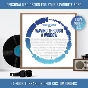 May include: A digital printable file of a blue and white sound wave design with the song title "Waving Through a Window" and the artist "Dear Evan Hansen" from the 2017 musical.