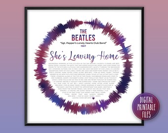 She's Leaving Home, Custom Radial Sound Wave Lyrics Art, Printable Digital Poster, Favourite Song Print, Personalized Birthday Gift for her