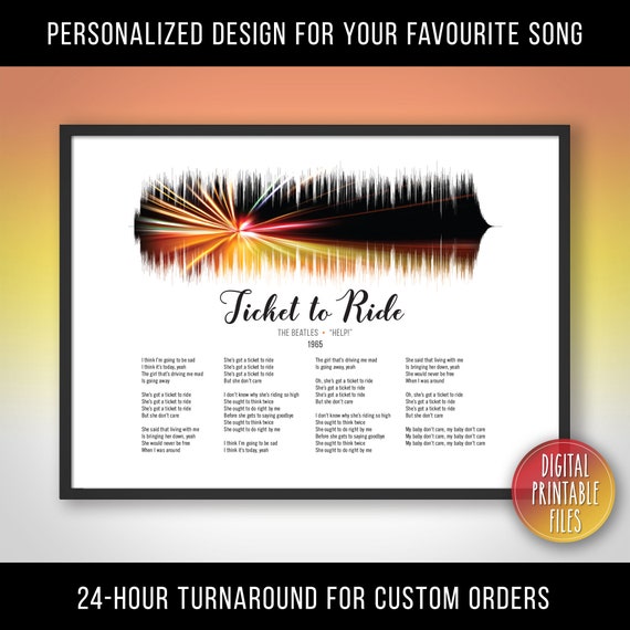 Ticket to Ride, Custom Sound Wave & Lyrics Art, Printable Digital, Instant  Download, Personalized Music Print, Birthday Gift for Her Him 