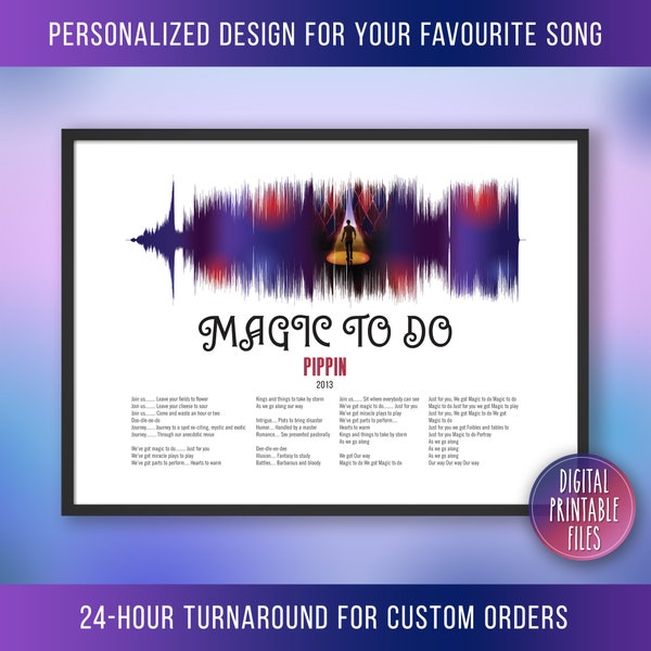 Magic To Do, Broadway Musical Pippin Theatre Song Soundwave & Lyrics Art, Printable digital file, Personalized Birthday Gift, Custom print
