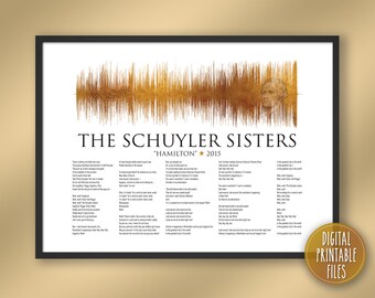 The Schuyler Sisters, Broadway Musical Theatre Song Soundwave & Lyrics Art, Printable digital file, Personalized Custom print, Birthday Gift
