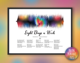 Eight Days a Week, Custom Sound Wave & Lyrics art, Printable digital, Instant download, Personalized music print, Birthday Song Gift for her