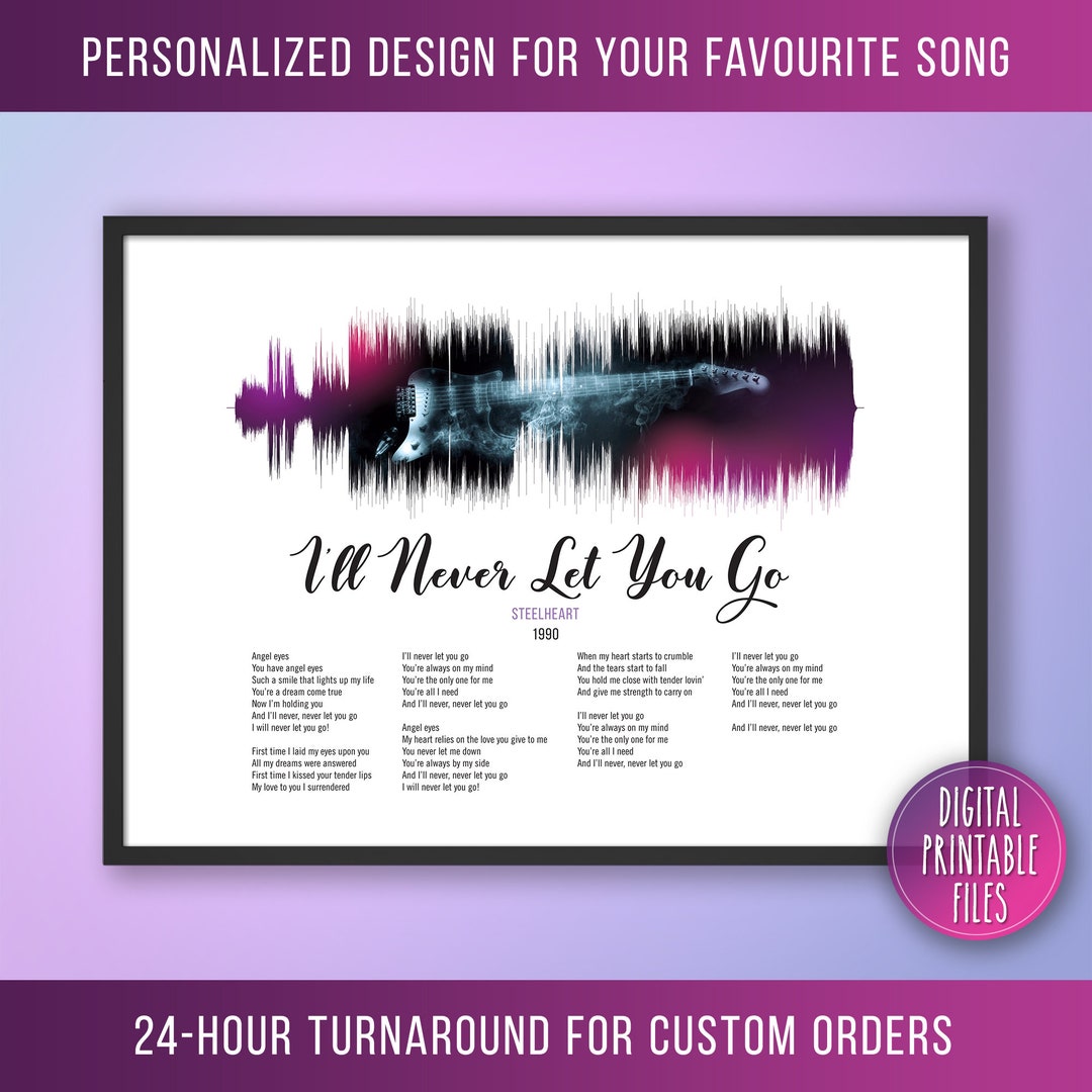 I'll Never Let You Go, Custom Sound Wave Lyrics Art, Printable Digital ...