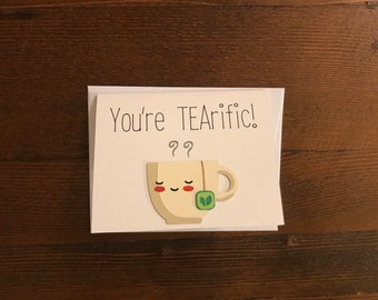 You’re TEArific!