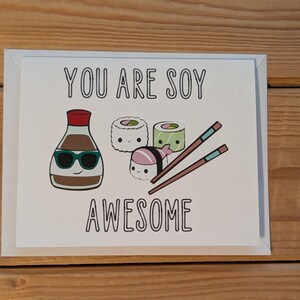 You are soy awesome