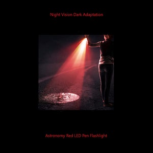 Astronomy Night Vision for Astronomy, Astro-imaging & Star Party’s Red LED Flashlight New