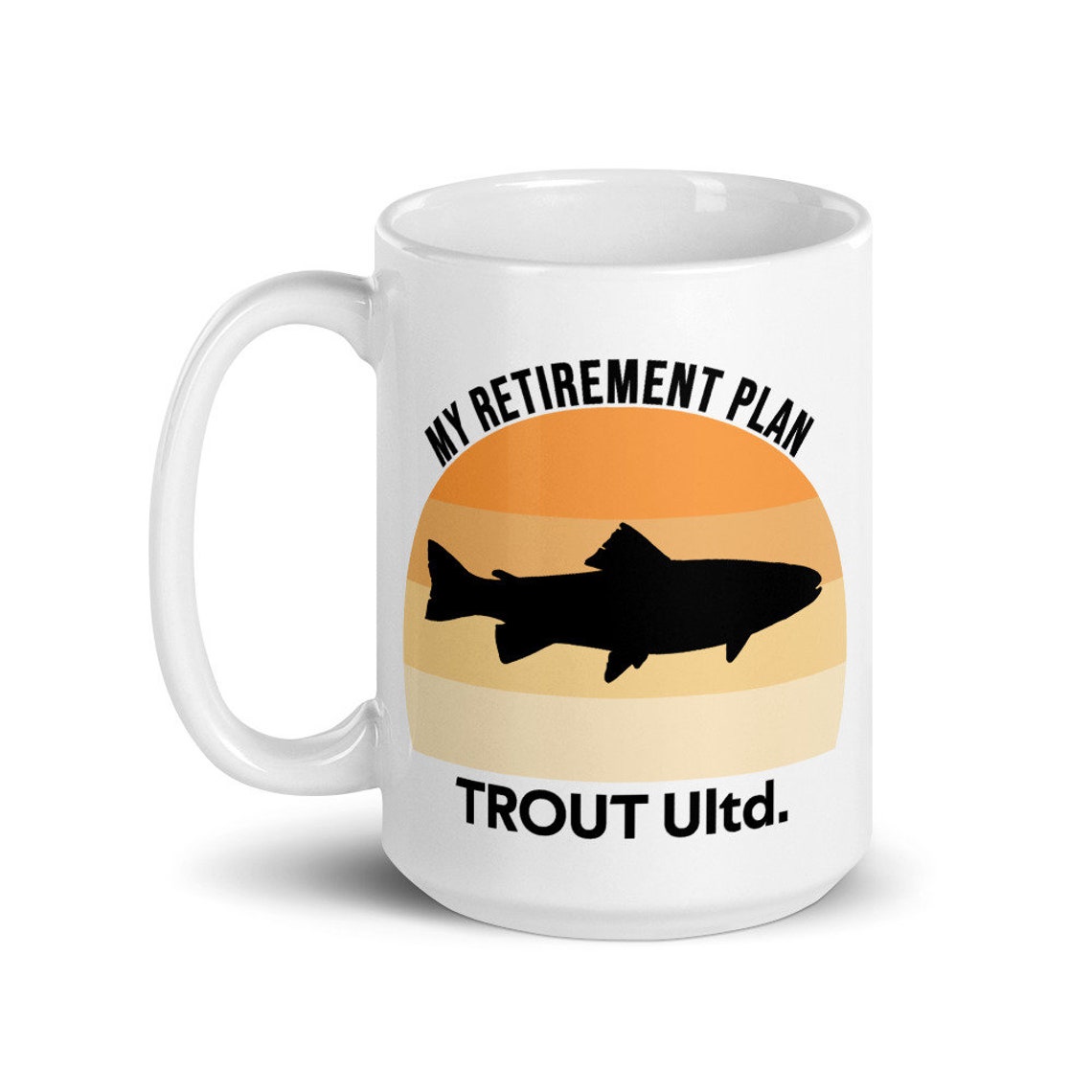 Trout Unlimited Funny Retirement Plan Orange Mug Etsy