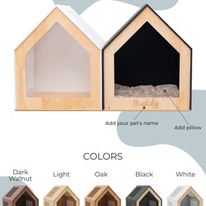 May include: Wooden pet houses in a house shape, with options for personalization and color. One house is white, the other is black. The image shows color options: dark walnut, light, oak, black, and white.