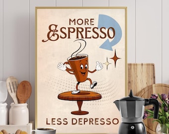 Retro Coffee Print: More Espresso Less Depresso, Kitchen Art (Digital Download)
