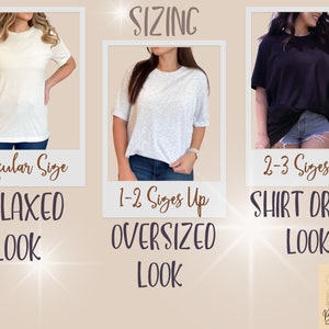 May include: A sizing guide for t-shirts showing three different looks: relaxed, oversized, and shirt dress. The guide shows how to size up for each look.  The text reads "Regular Size, Relaxed Look", "1-2 Sizes Up, Oversized Look", and "2-3 Sizes Up, Shirt Dress Look".