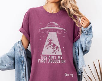 This Ain't My First Abduction TShirt, Comfort Colors® Tee Funny Alien Cow UFO Tee Retro Vintage Space Western Shirt Gift for Weirdcore Lover