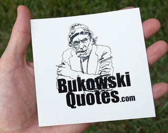 Bukowski Quotes Sticker, Charles Bukowski Sticker, Vinyl