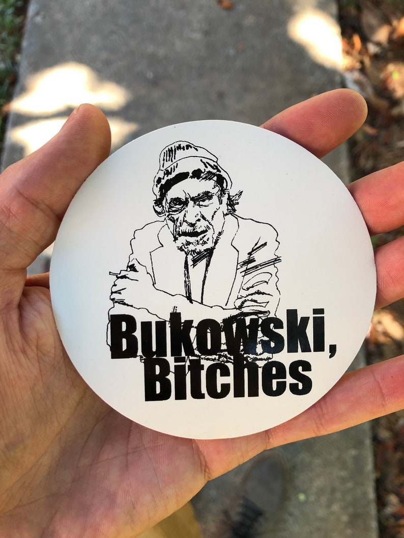 Charles Bukowski Stickers 2-Pack Bukowski, Bitches & Bukowski Quotes, Bukowski Vinyl Stickers image 2