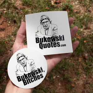 Charles Bukowski Stickers 2-Pack (Bukowski, Bitches & Bukowski Quotes), Bukowski Vinyl Stickers