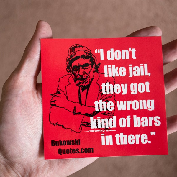 Charles Bukowski Jail Bars Quote Sticker