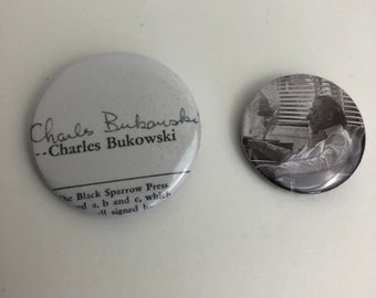 Charles Bukowski Button Pinback Pins Lot 2, 1.25 in. and 1 in., Bukowski Signature Autograph and Bukowski Picture
