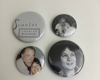 Charles Bukowski Pins Lot 4 Pinback Buttons, Scarlet Book Cover, Linda King, Buk and Liza Williams, Barbet Schroeder Interview, 1.25” and 1”