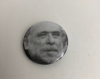 Charles Bukowski Button Pinback Pin 1.25 Inches