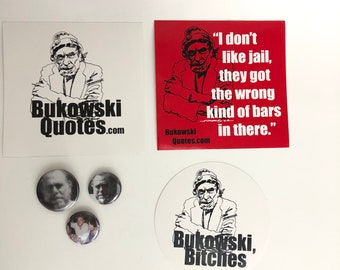 Charles Bukowski Stickers And Pinback Buttons Pin Lot, 3 of Each, Pins 1.25” and 1”, Vinyl Stickers 4.25”x4” and 3.5” Diameter