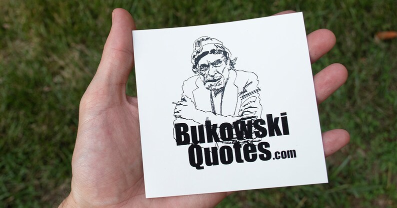 Charles Bukowski Stickers 2-Pack Bukowski, Bitches & Bukowski Quotes, Bukowski Vinyl Stickers image 3