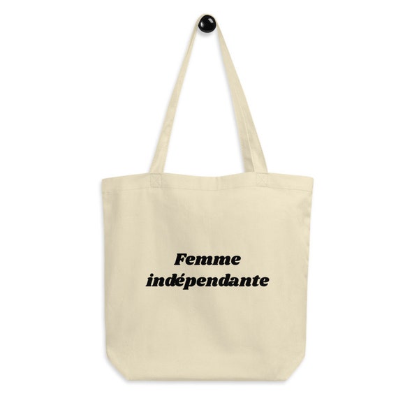 Femme indépendante" Independant Woman Eco Tote Bag