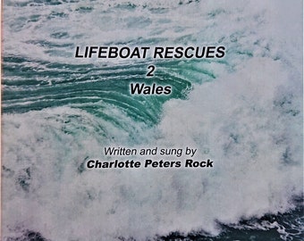 Lifeboat Rescues - 2 - Wales - written and sung by Charlotte Peters Rock