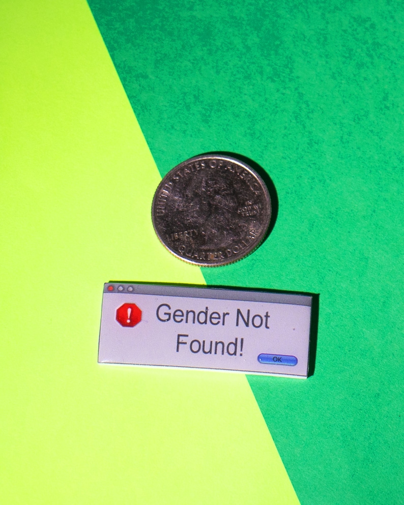 Gender Not Found Error Pin, Nonbinary, Enby, LGBTQ, Handmade Mac