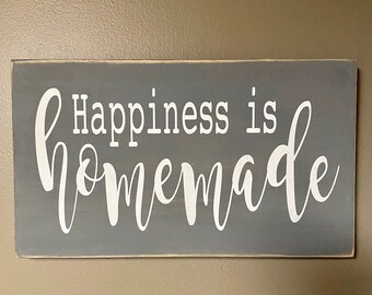 Happiness is homemade, farmhouse sign, wood sign