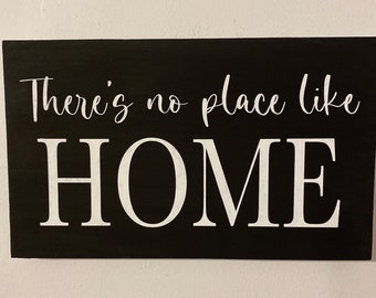 There’s no place like home, wood sign