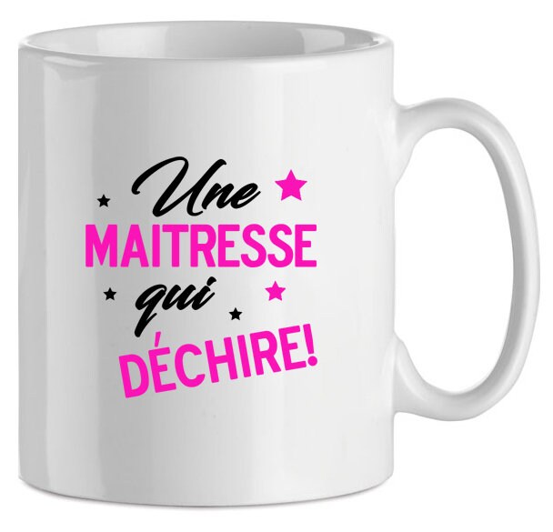Mug Personnalisé Une Maîtresse Qui Déchire - Tasse Édition Maîtresse