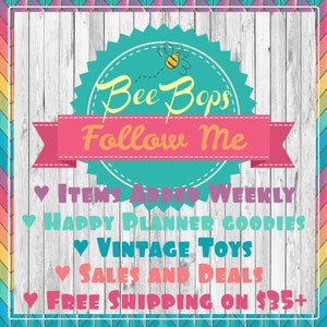 May include: A colorful graphic with the text "Bee Bops Follow Me." Additional text includes "Items Added Weekly," "Happy Planner Goodies," "Vintage Toys," and "Sales and Deals." The background is a white wood pattern.