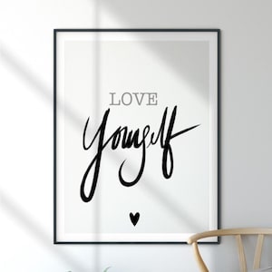 Love Yourself Quote Print, Printable wall art, Typography Print, Love Quote poster, Gallery wall art, Feminist print, Inspirational saying