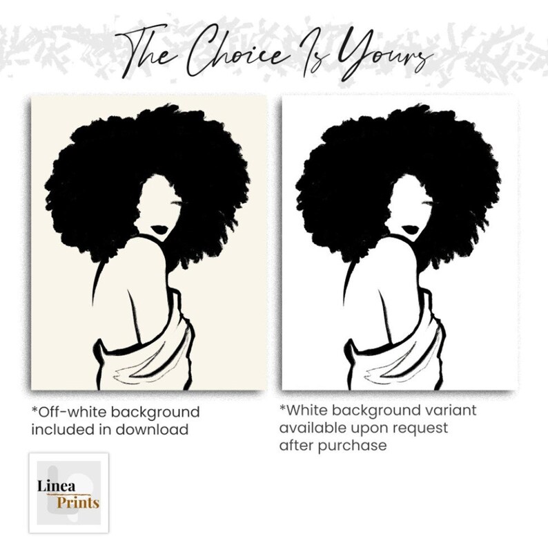 Puede incluir: Dos impresiones de arte digital de una ilustraci&oacute;n en blanco y negro de una mujer con afro. La mujer est&aacute; de espaldas y lleva una prenda holgada. El texto "The Choice Is Yours" est&aacute; en la parte superior de la imagen. La impresi&oacute;n de la izquierda tiene un fondo blanquecino y la impresi&oacute;n de la derecha tiene un fondo blanco.