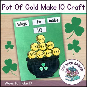 May include: A green craft activity for kids to learn about making the number 10. The craft features a pot of gold with gold coins that have different addition equations written on them. The title of the craft is "Pot of Gold Make 10 Craft".