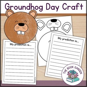 Peut inclure: Un kit d'artisanat du Jour de la Marmotte avec un visage de marmotte marron, des pièces découpées et du papier ligné avec le texte "My prediction is.....". Le logo The Book Garden est en bas à droite. Les mots "Groundhog Day Craft" sont en haut.