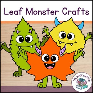 以下が含まれることがあります： 「Leaf Monster Crafts」というタイトルのグラフィックイラスト。緑、黄色、オレンジ色の葉の形をした3体の漫画のモンスターが描かれています。各モンスターには大きな目、小さな角、鋭い歯があります。The Book Gardenの円形ロゴが含まれています。