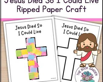 May include: Two white paper crafts with the text "Jesus Died So I Could Live." One features a cross decorated with colorful ripped paper. The other shows a cross outline and a cartoon Jesus.